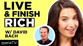 Marie Forleo & David Bach: How To Live and Finish Rich
