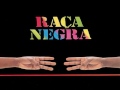 Raça Negra - Extrapolei