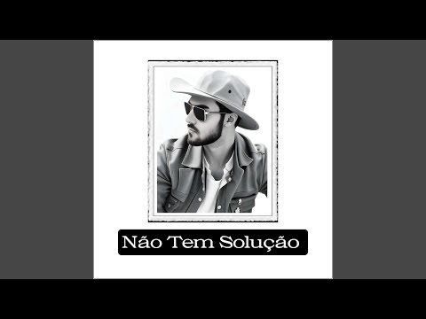 Não Tem Solução - Fred Foroni