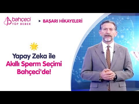 Yapay Zeka ile Akıllı Sperm Seçimi Bahçeci’de!