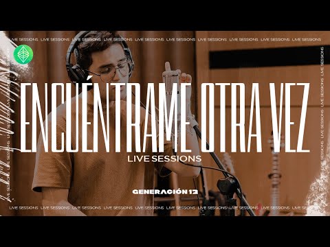 Generación 12 Ft. Johan Manjarrés - Encuéntrame otra vez (Live Sessions) I Here Again - Cover