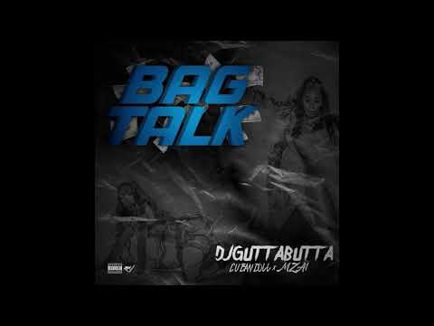 Cuban Doll x MzA1 x DJ Gutta Butta - Bag Talk (Audio)