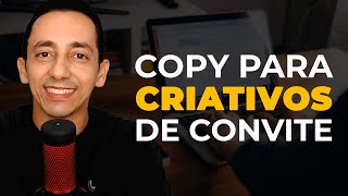 Como Escrever Copy para Criativos de Convite | Copy para Lançamento