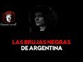 Las Brujas Negras De Argentina (Historia De Brujas)