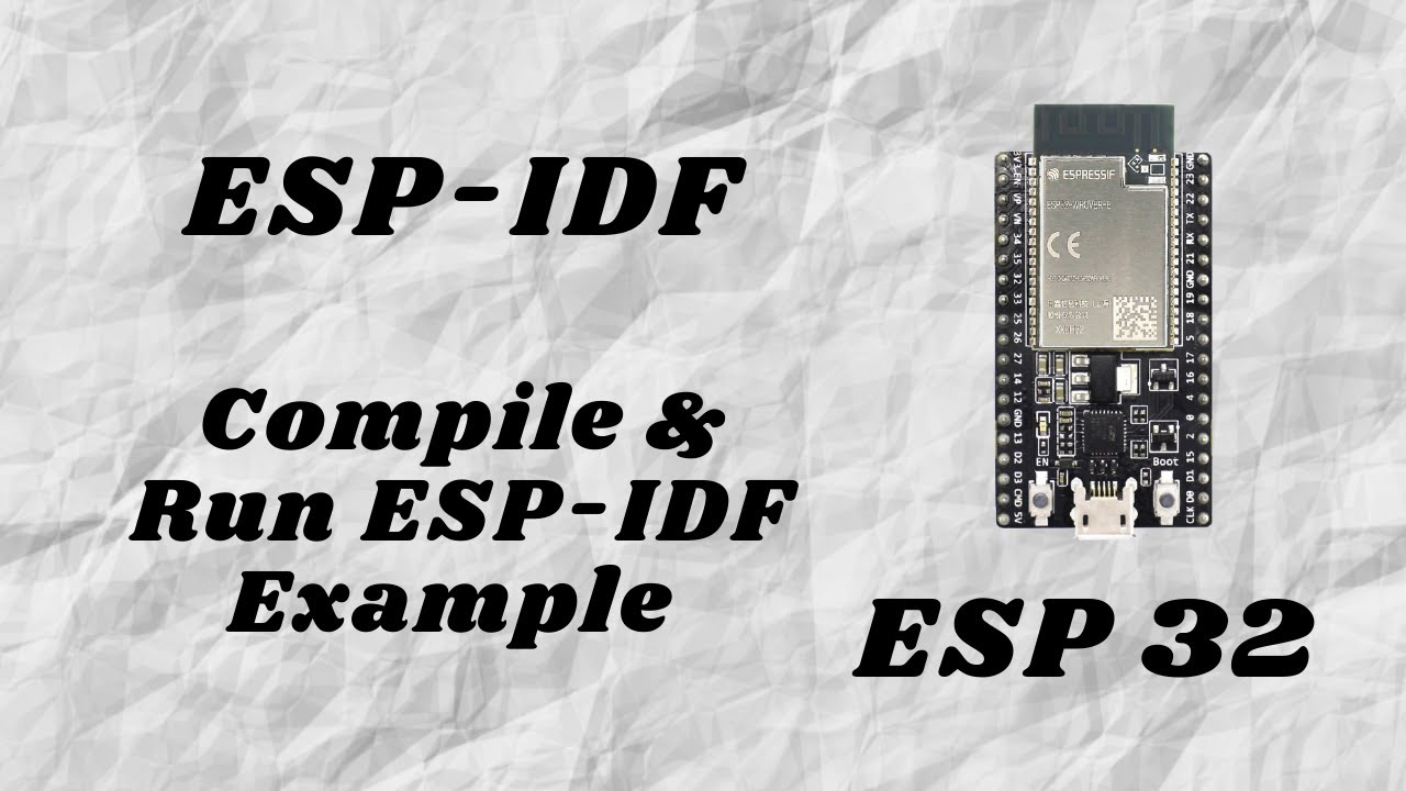 ESP-IDF Add, Compile & Run Example Project for ESP32