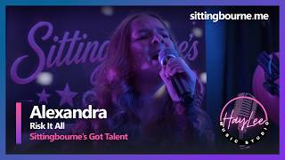 Alexandra performing ‘Risk It All’ at Sittingbourne’s Got Talent