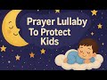 God, Please Keep Them Safe – Gentle Bedtime Prayer Lullaby for Children
