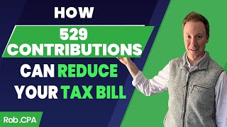How 529 Contributions Can Reduce your Tax Bill | Rob.CPA