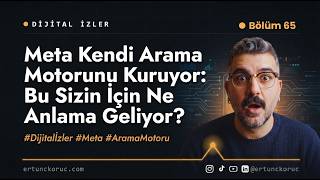 Meta Kendi Arama Motorunu Kuruyor: Bu Sizin İçin Ne Anlama Geliyor?