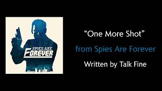 One More Shot - Spies Are Forever (Lyrics)