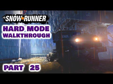 SnowRunner Hard Mode Walkthrough Part 25 - Out With The Old