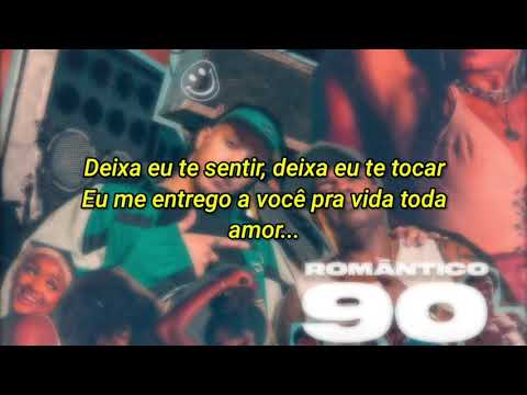 Romântico 90 [Letra] - Delacruz & MC Marcinho