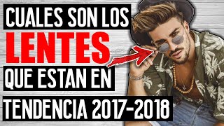 LENTES DE SOL EN TENDENCIA PARA 2017-2018 | JR Style For Men