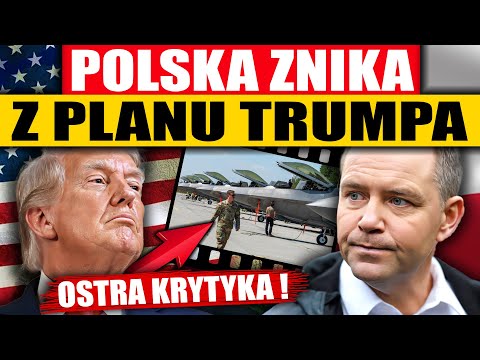 POLSKA ZNIKA Z PLANU TRUMPA - OSTRA KRYTYKA