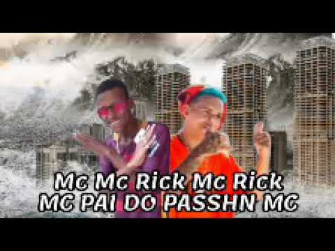MC PAI DO PASSHN MC  MC MC Rick MC Rick👆