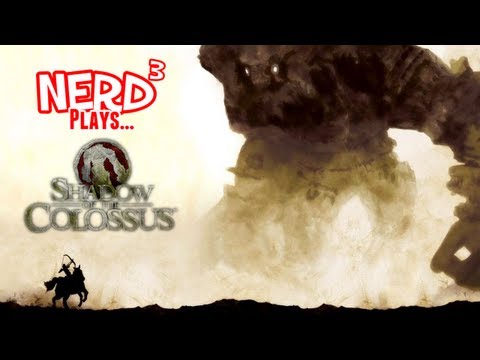 Nerd³ Plays... Shadow of the Colossus