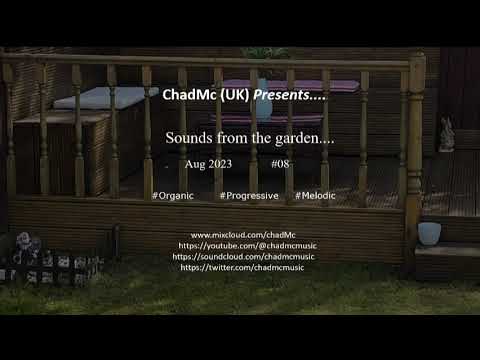 ChadMc Pres. Sounds from the Garden #08 - Aug 2023