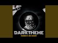 Dark Theme (feat. Mr Radhey)
