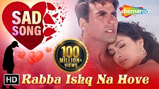 Rabba Ishq Na Hove  Andaaz Songs  Akshay Kumar  Pr