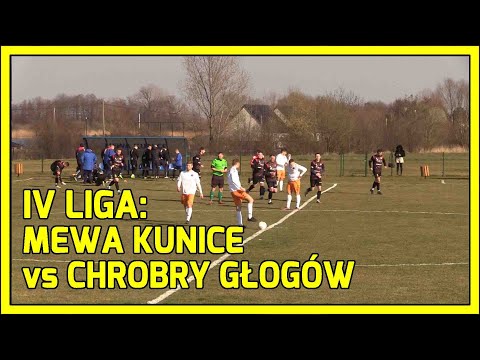 IV LIGA: Mewa Kunice vs Chrobry Głogów