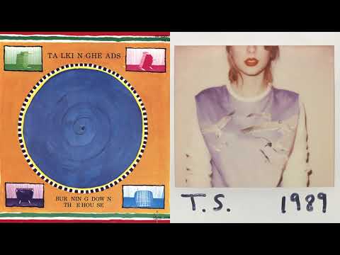 wonderland / burning down the house - taylor swift / talking heads mashup