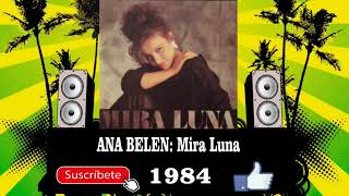 Ana Belen - Mira Luna  (Radio Version)