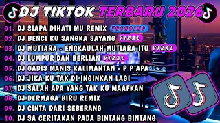 Download lagu DJ TIKTOK TERBARU 2026🎵DJ SIAPA DIHATIMU🎵DJ  BENCI KU SANGKA SAYANG - BENAR KATA PUJANGGA FULL ALBUM mp3