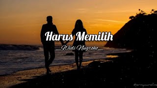 Download lagu Harus Memilih Widi Nugroho LAGU POP INDONESIA GALA... mp3