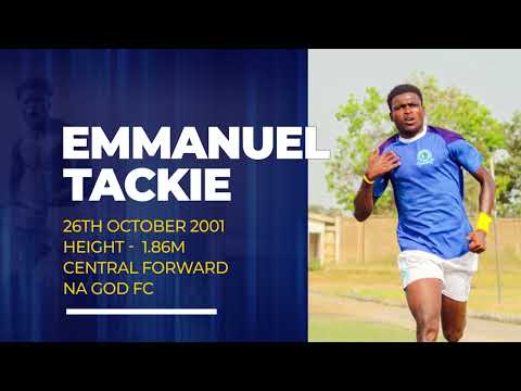 PLAYER HIGHLIGHTS: EMMANUEL TACKIE, CENTRE FORWARD | Na God FC