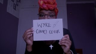 Wyre - Chuki (Cover)