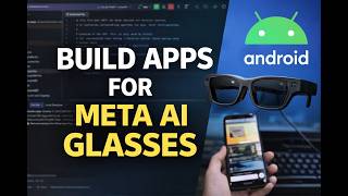 How to Build an Android App for Meta AI Glasses | Developer Tutorial #