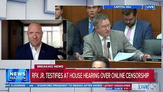 NEWSNATION: JULY 20, 2023 - RFK JR TESTIFIES BEFORE CONGRESS