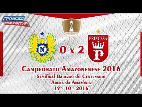 Nacional FC 0 x 2 Princesa do Solimões | Semifinal BAREZÃO do Centenário 2016 | Redação Esportiva