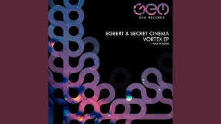 Egbert, Secret Cinema - Vortex (Amata Remix) video