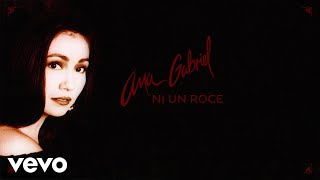Ana Gabriel - Ni un Roce (Nem um Toque) (Letra / Lyrics)