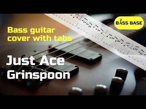 Grinspoon - Just Ace - Bass cover with tabs