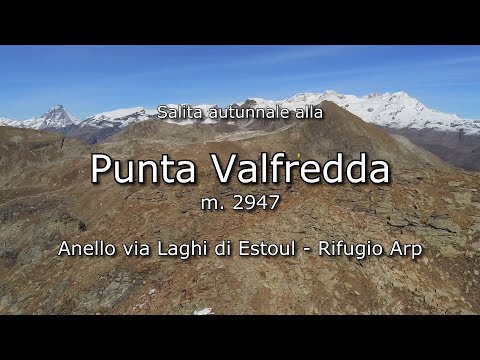 Salita autunnale alla Punta Valfredda - Anello da Estoul via Laghi di Estoul - Rifugio Arp - HD 1080