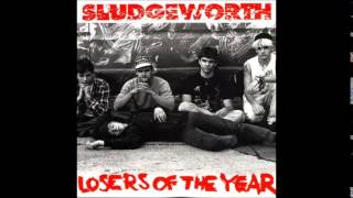 SLUDGEWORTH - Losers of the Year *FULL ALBUM*
