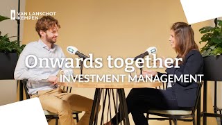 Kom Verder bij Van Lanschot Kempen | INVESTMENT MANAGEMENT