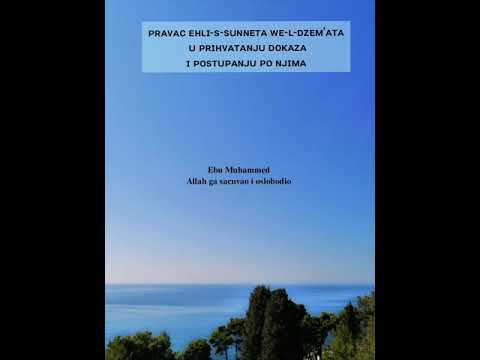Pravac ehli-s-sunneta u prihvatanju dokaza i postupanju po njima - Ebu Muhammed hafizehullah