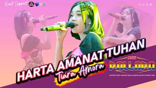 Download lagu HARTA AMANAT TUHAN TIARA AMORA Ft NEW PALLAPA Live... mp3
