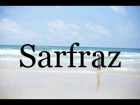 How To Pronounce Sarfraz🌈🌈🌈🌈🌈🌈Pronunciation Of Sarfraz