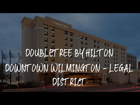 DoubleTree by Hilton Downtown Wilmington - Legal District Review - Wilmington , United States of Ame