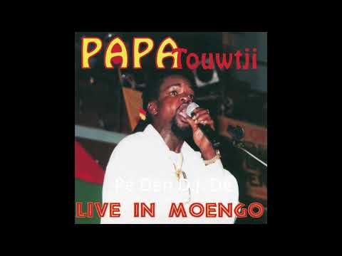 Papa Touwtjie - Pé Den D.J. Dé (Live)