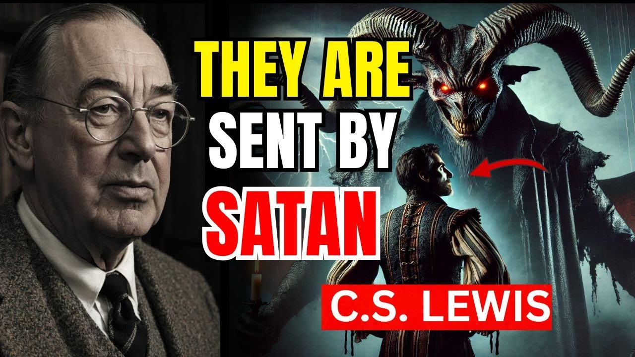 7 Signs Someone In Your Life Is Sent By Satan | Don't Ignore These Warnings | C.S LEWIS
