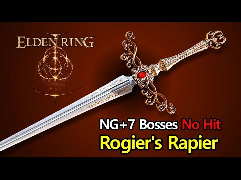 Elden Ring - Rogier's Rapier NG+7 bosses fights (No Hit)