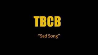 Sad Song - (The Black Cat Bone)