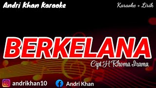 Download lagu KARAOKE LIRIK ' BERKELANA ' CIPT H RHOMA IRAMA ARR #ANDRIKHAN || ANDRI KHAN KARAOKE mp3 Download lagu KARAOKE LIRIK ' BERKELANA ' CIPT H RHOMA IRAMA ARR #ANDRIKHAN || ANDRI KHAN KARAOKE mp3