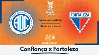 Confiança x Fortaleza - Copa do Nordeste 2026  #aovivo