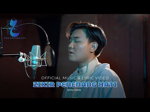 Isma Sane - Zikir Penenang Hati (Official Music & Lyric Video)
